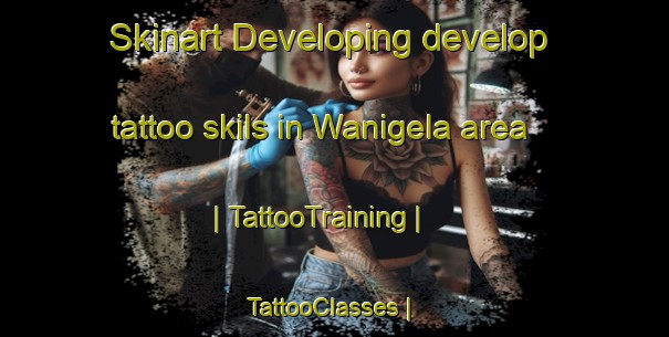 Skinart Developing develop tattoo skils in Wanigela area | TattooTraining | TattooClasses | SkinartTraining-Papua New Guinea